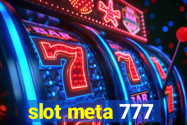 slot meta 777